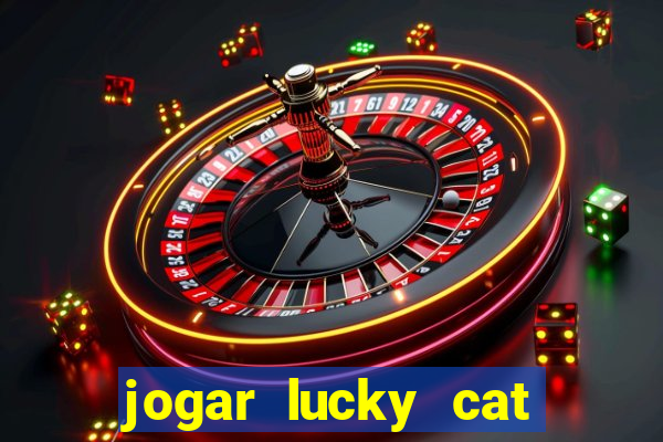 jogar lucky cat modo demo